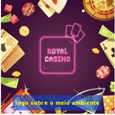 jogo sobre o meio ambiente